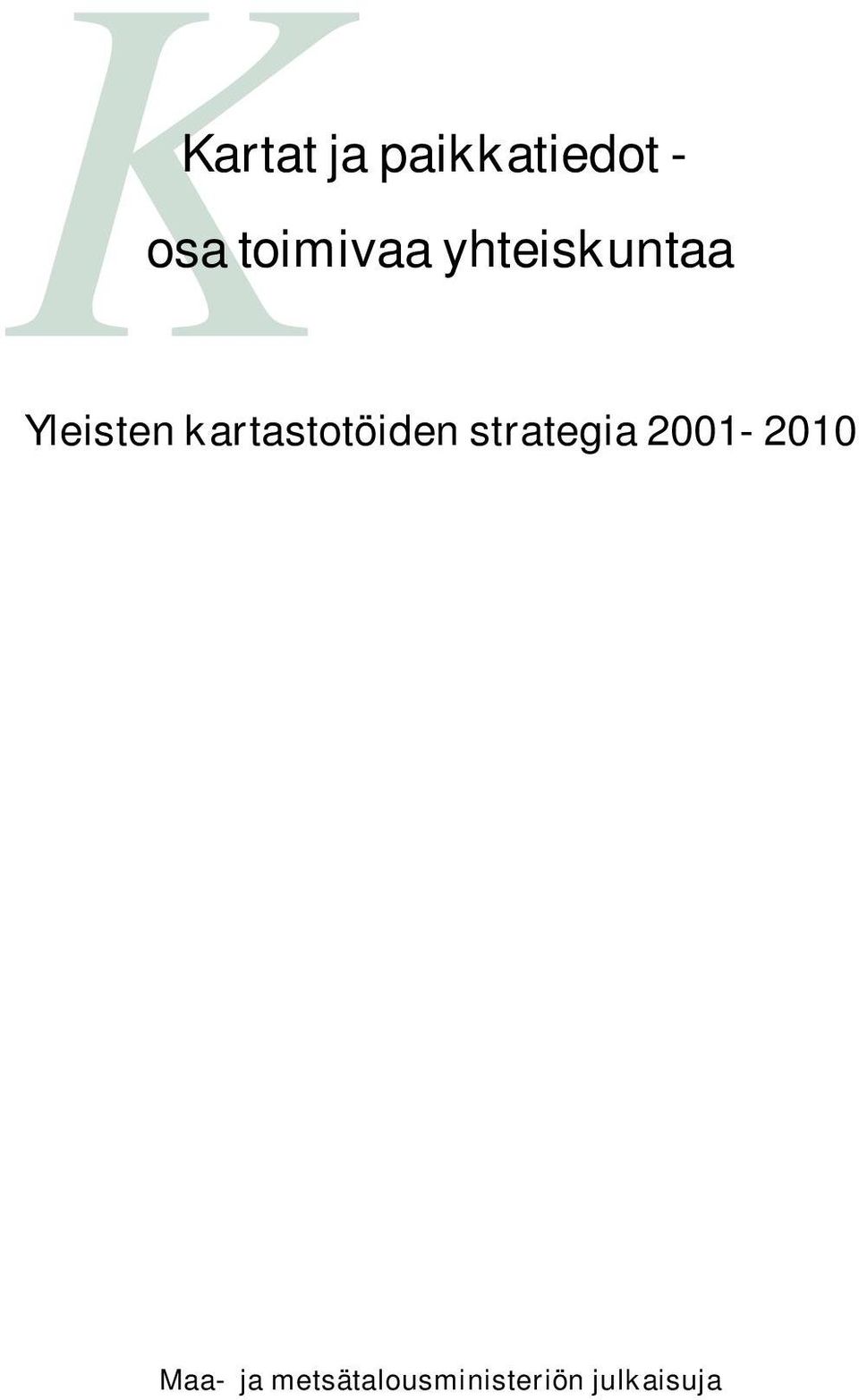 kartastotöiden strategia