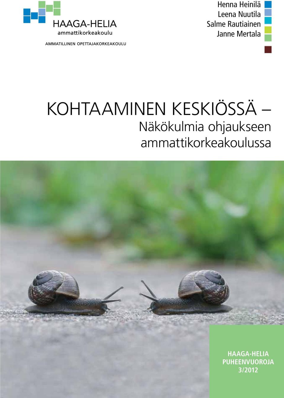 KESKIÖSSÄ Näkökulmia ohjaukseen