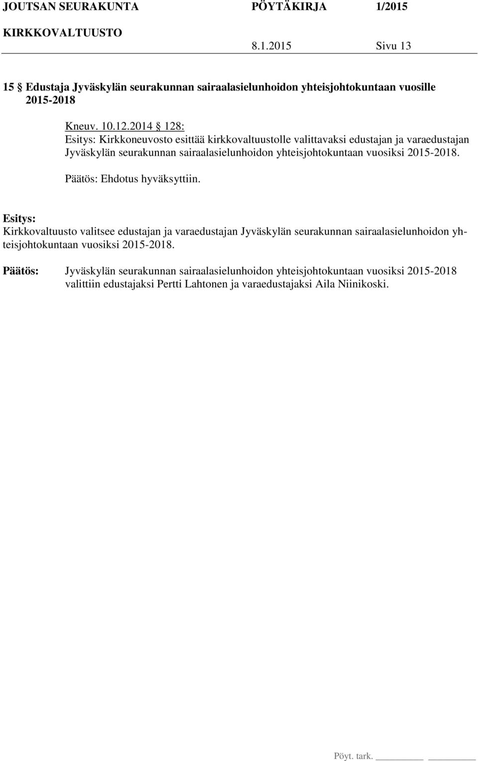 yhteisjohtokuntaan vuosiksi 2015-2018.