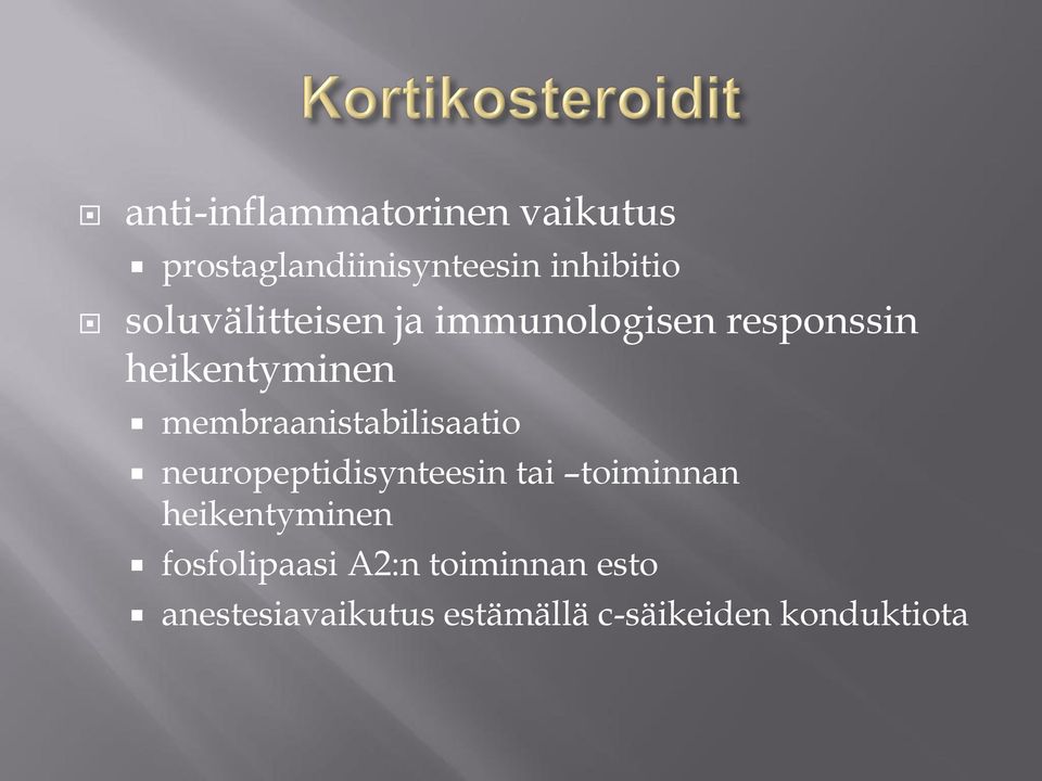 membraanistabilisaatio neuropeptidisynteesin tai toiminnan