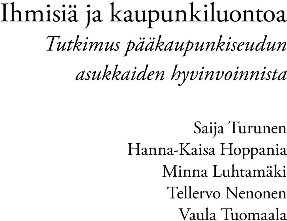 hyvinvoinnista Saija Turunen Hanna-Kaisa