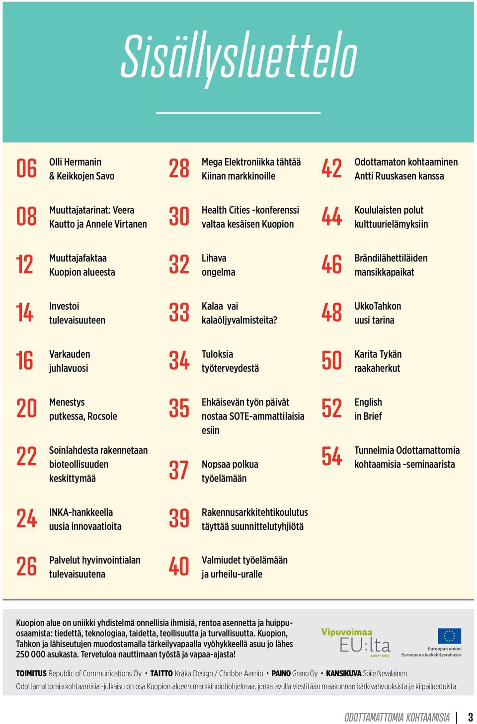 Investoi tulevaisuuteen 33 Kalaa vai kalaöljyvalmisteita?