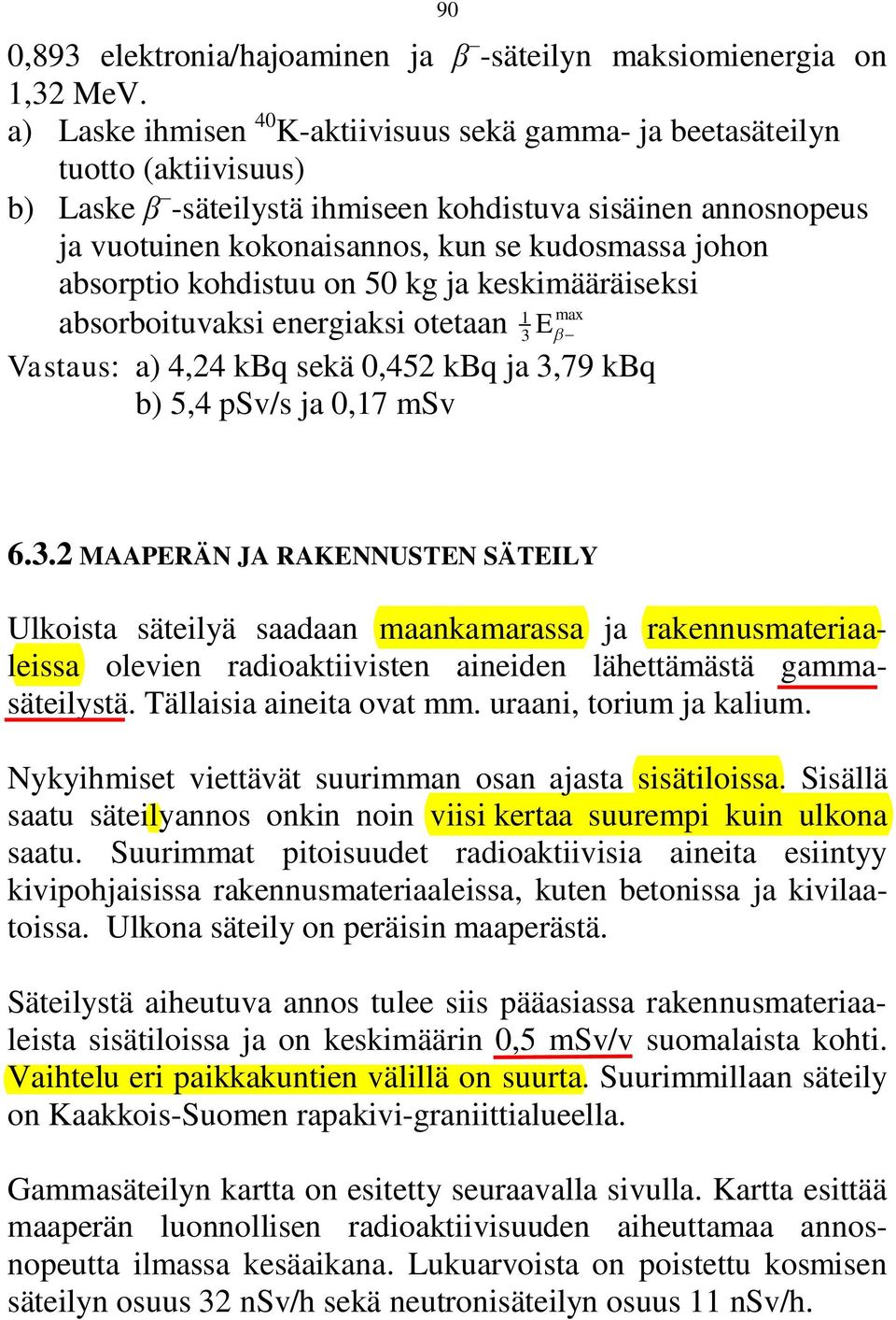 absorptio kohdistuu on 50 kg ja keskimääräiseksi 1 absorboituvaksi energiaksi otetaan E max 3 