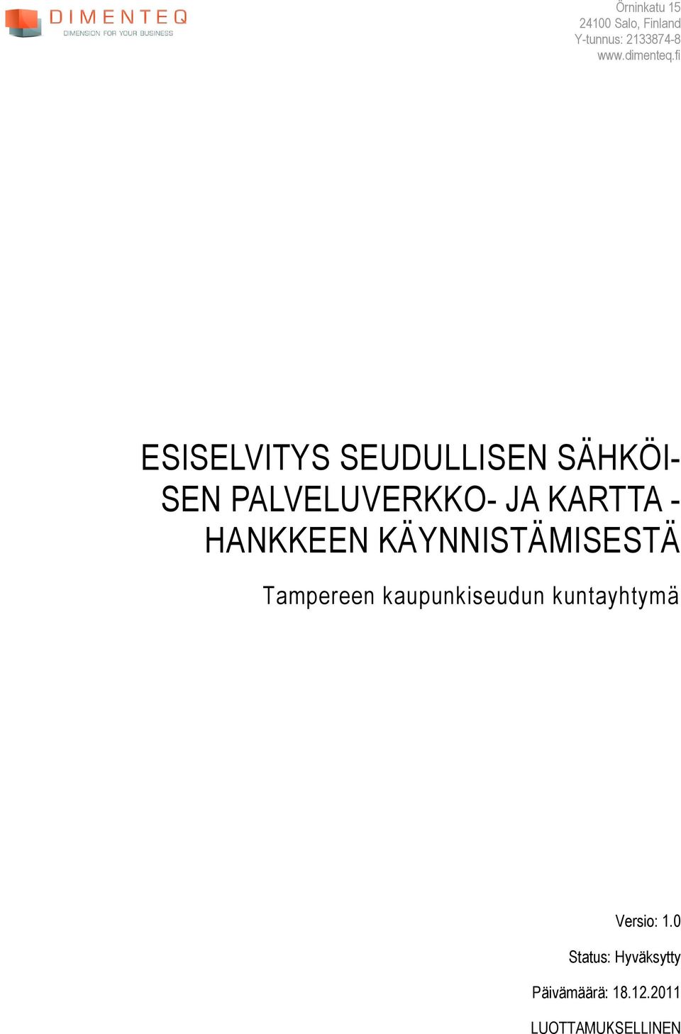 HANKKEEN KÄYNNISTÄMISESTÄ Tampereen kaupunkiseudun kuntayhtymä