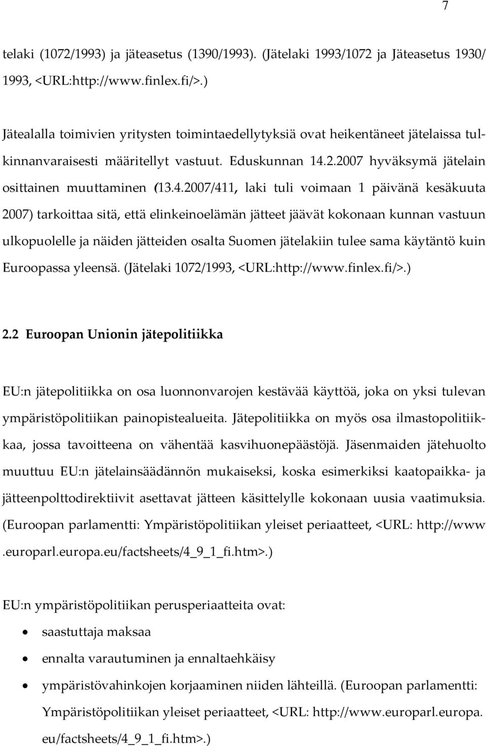 2.2007 hyväksymä jätelain osittainen muuttaminen (13.4.