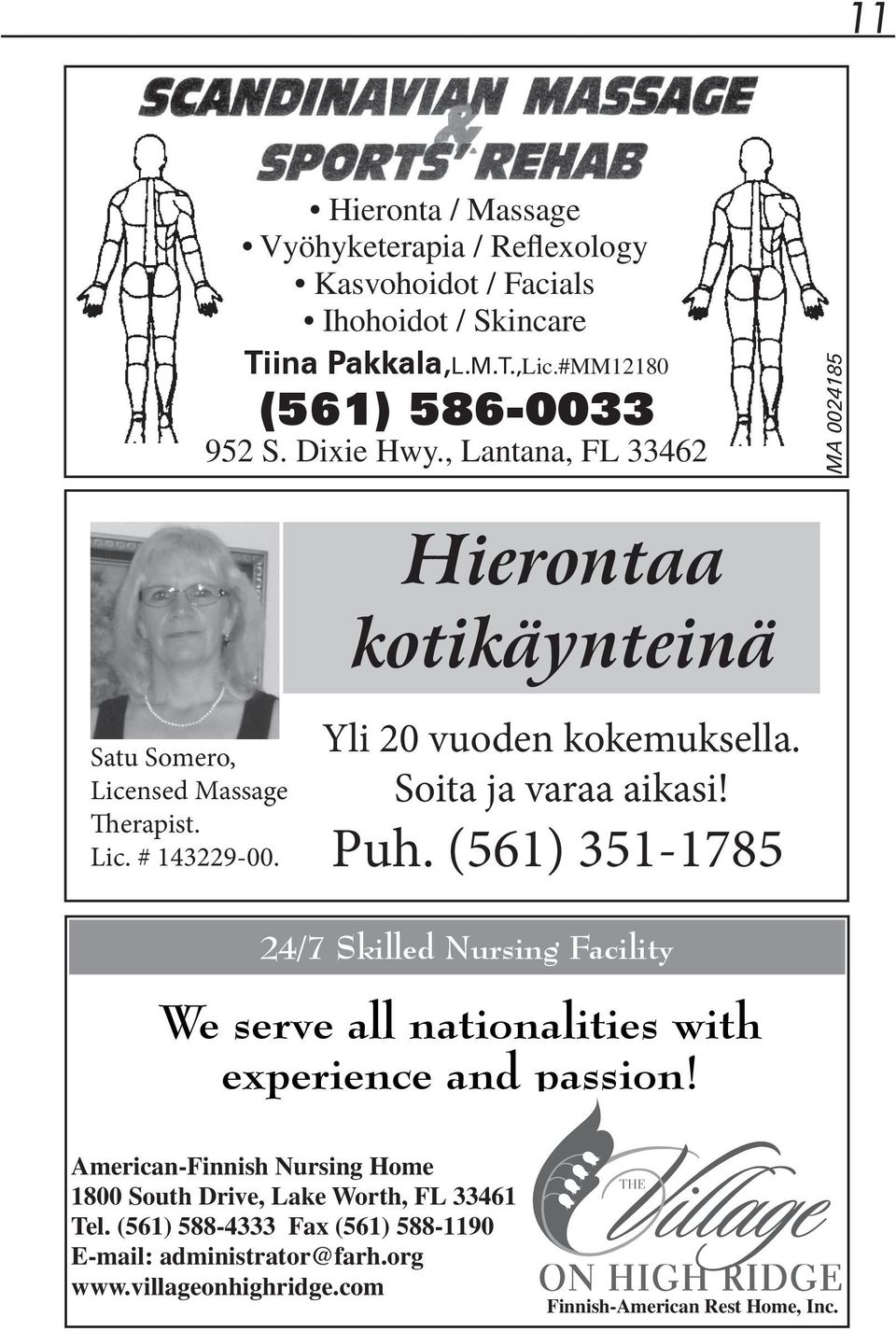 Soita ja varaa aikasi! Puh. (561) 351-1785 24/7 Skilled Nursing Facility We serve all nationalities with experience and passion!