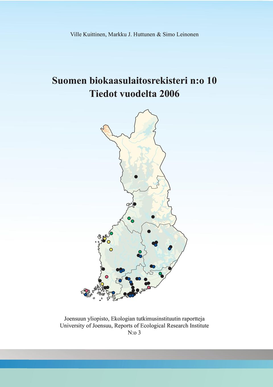 1 Tiedot vuodelta 26 Joensuun yliopisto, Ekologian