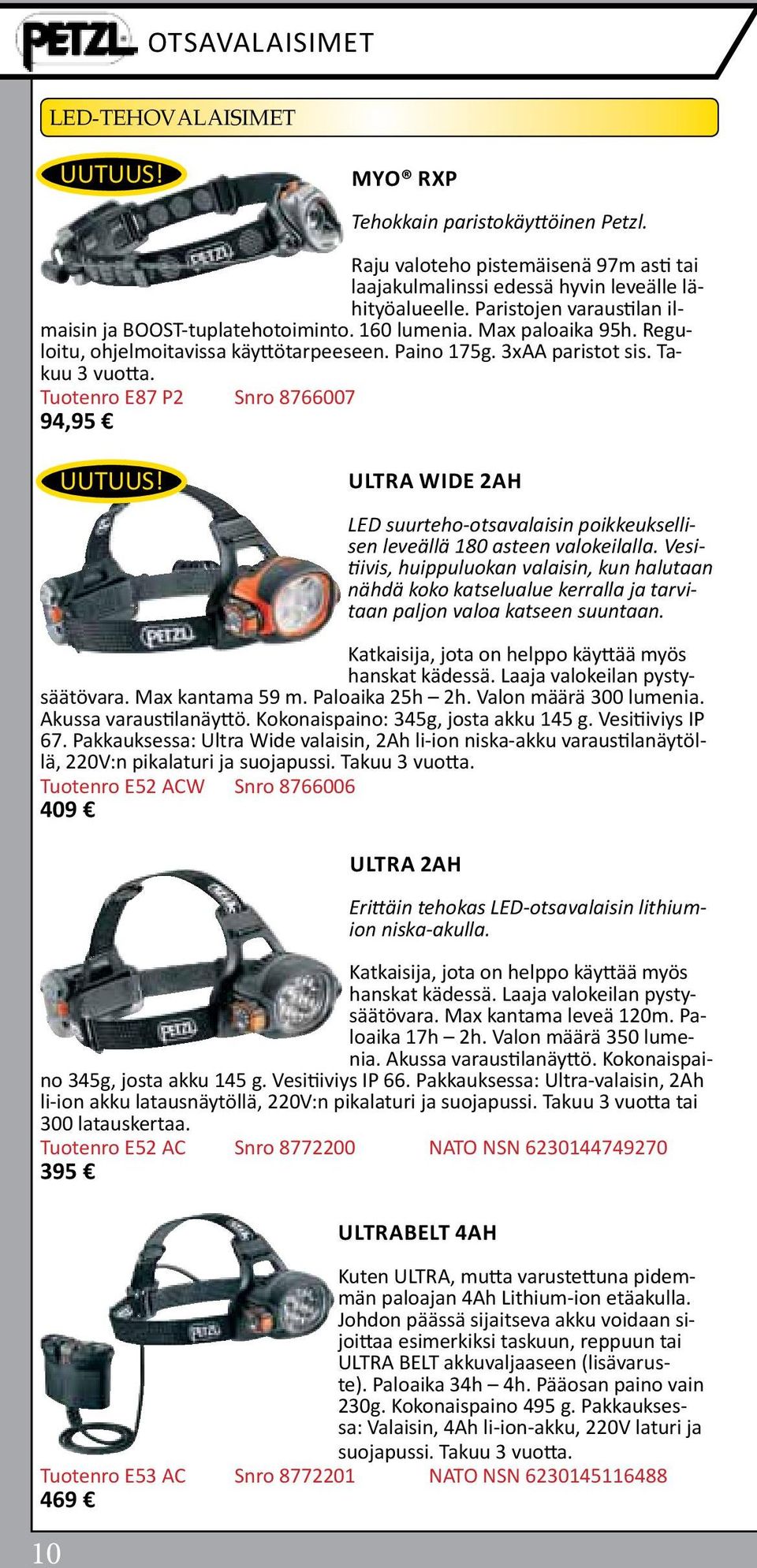 Tuotenro E87 P2 Snro 8766007 94,95 Ultra wide 2Ah LED suurteho-otsavalaisin poikkeuksellisen leveällä 180 asteen valokeilalla.