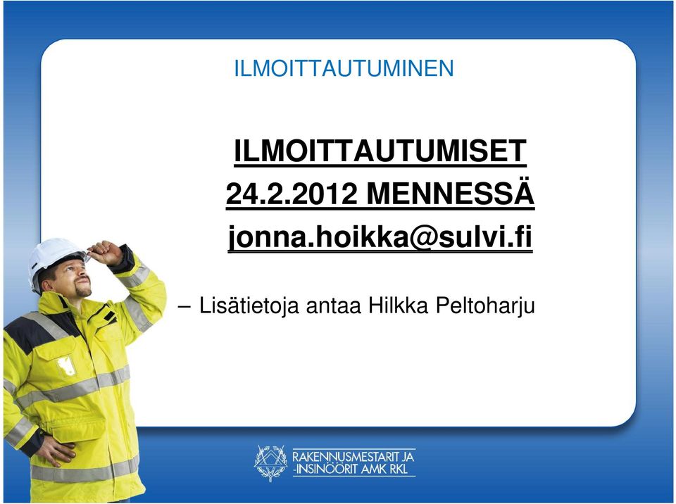 .2.2012 MENNESSÄ jonna.