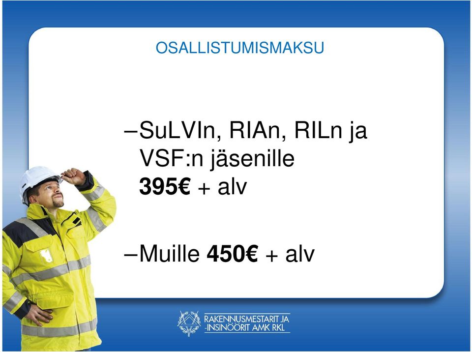 ja VSF:n jäsenille