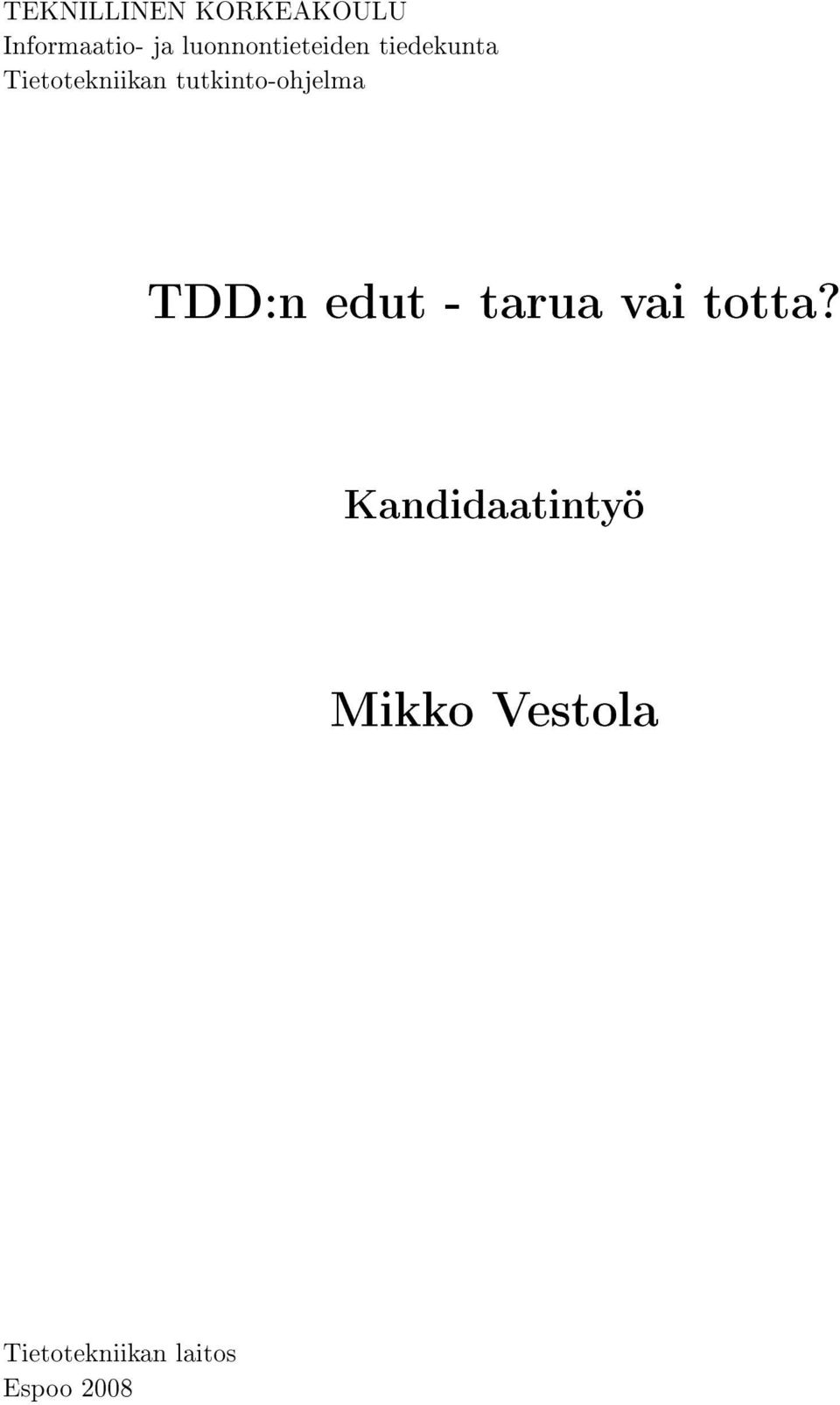 tutkinto-ohjelma TDD:n edut - tarua vai totta?