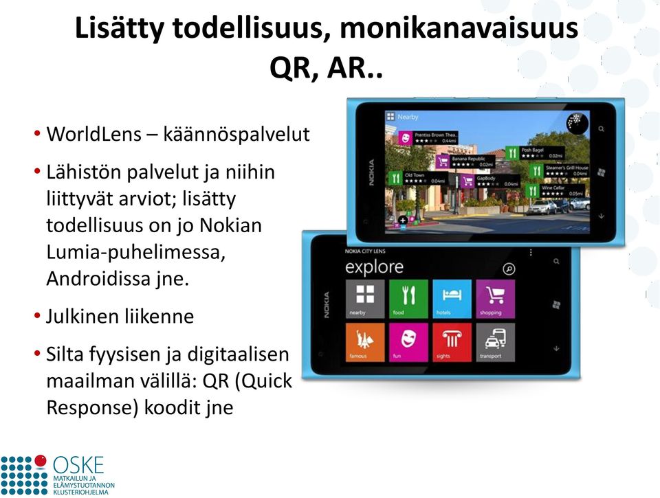 arviot; lisätty todellisuus on jo Nokian Lumia-puhelimessa,