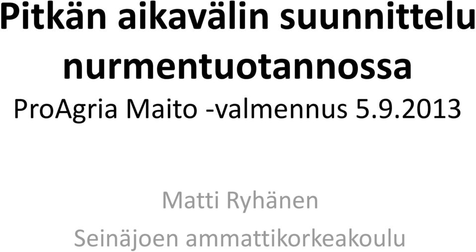 Maito -valmennus 5.9.