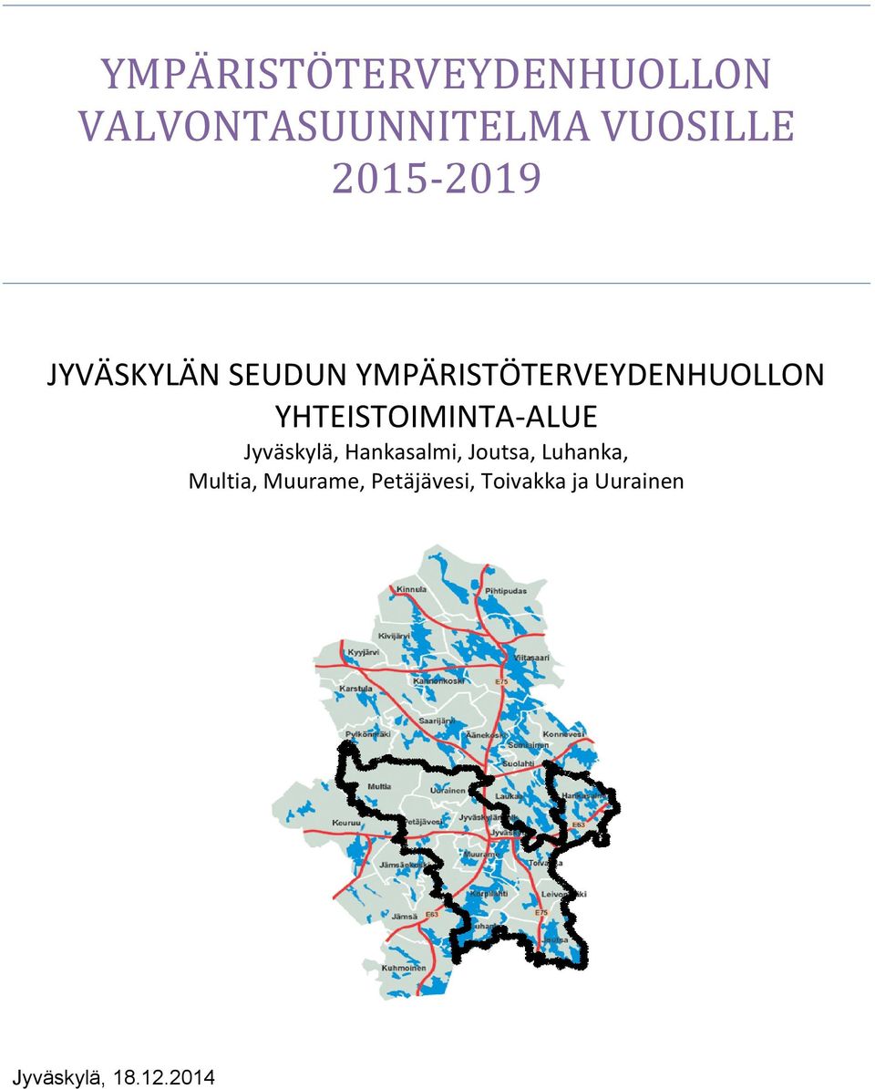 YHTEISTOIMINTA-ALUE Jyväskylä, Hankasalmi, Joutsa, Luhanka,