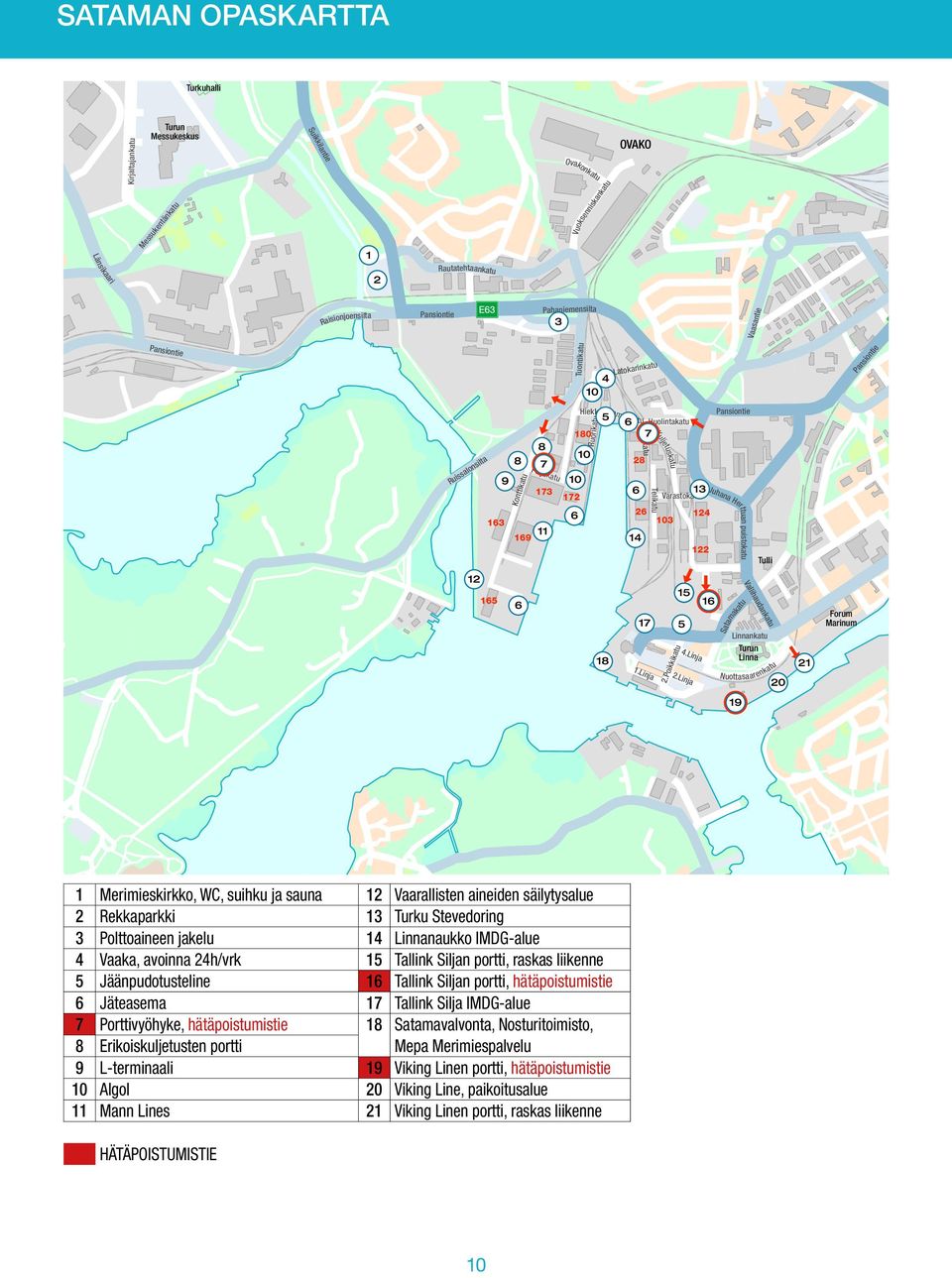 6 Rahtikatu 28 6 13 Varastokatu 14 7 1.Linja Huolintakatu Kuljetuskatu Telikatu 26 103 124 17 5 4.Linja 2.