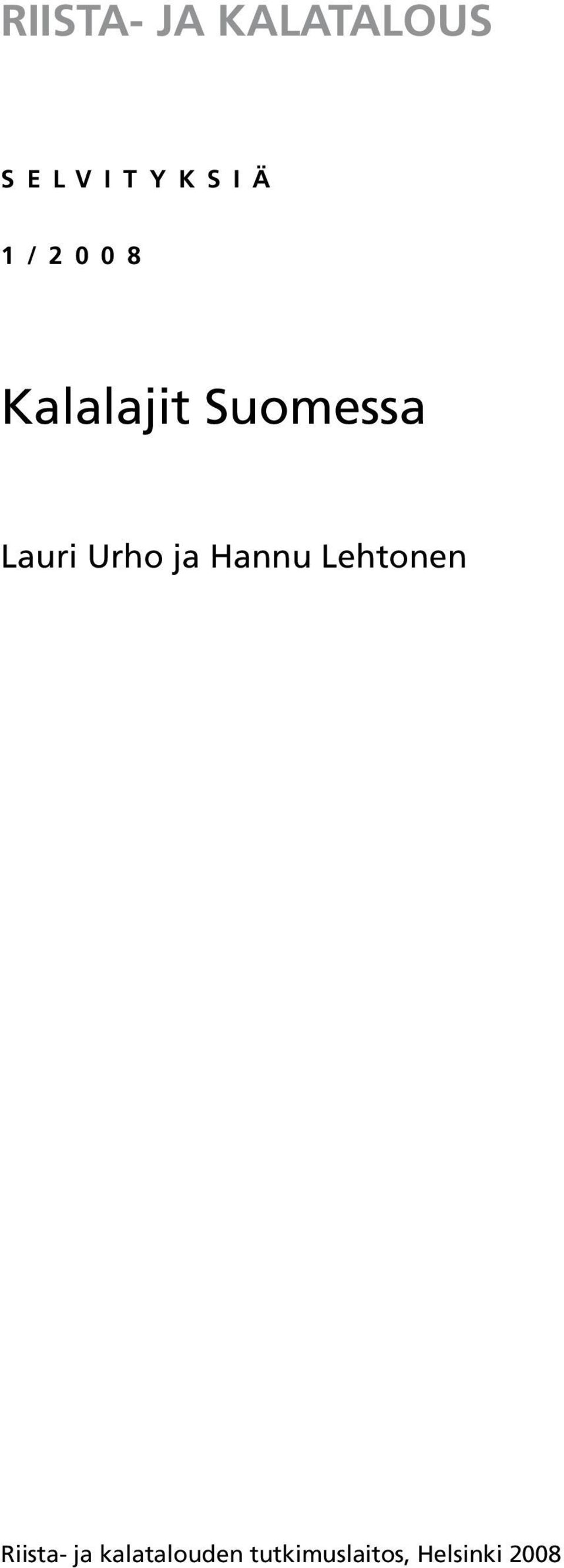 Lauri Urho ja Hannu Lehtonen Riista- ja