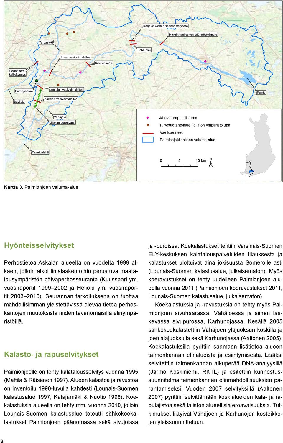 Paimionlahti 0 10 km ± Kartta 3. Paimionjoen valuma-alue.