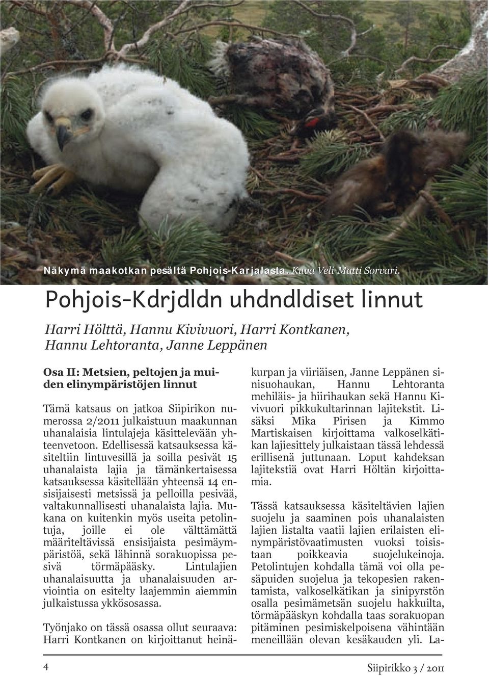 julkaistuun maakunnan uhanalaisia lintulajeja käsittelevään yhteenvetoon.