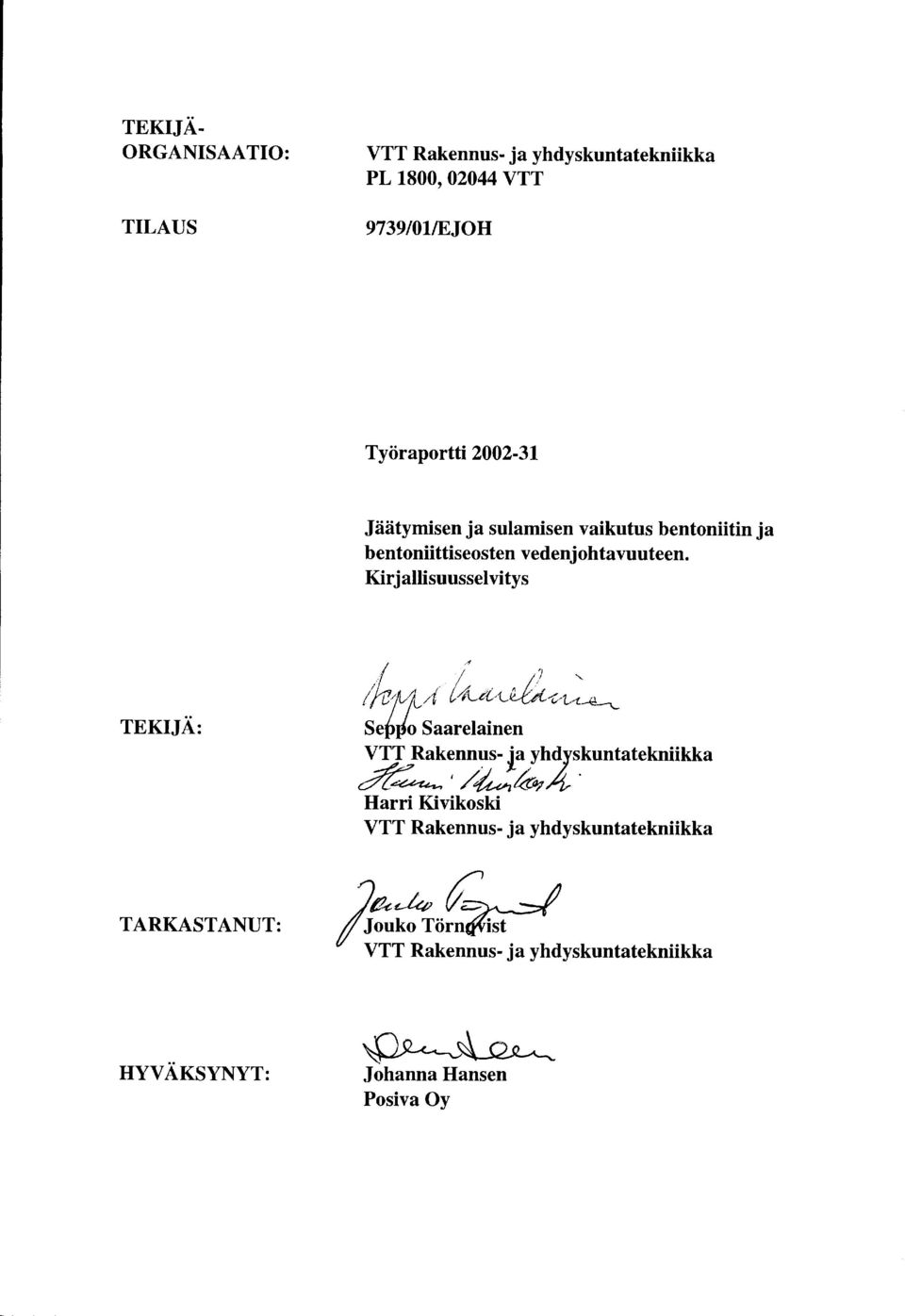 Kirjallisuusselvitys TEKIJÄ: TARKASTANUT: l/ejvja?