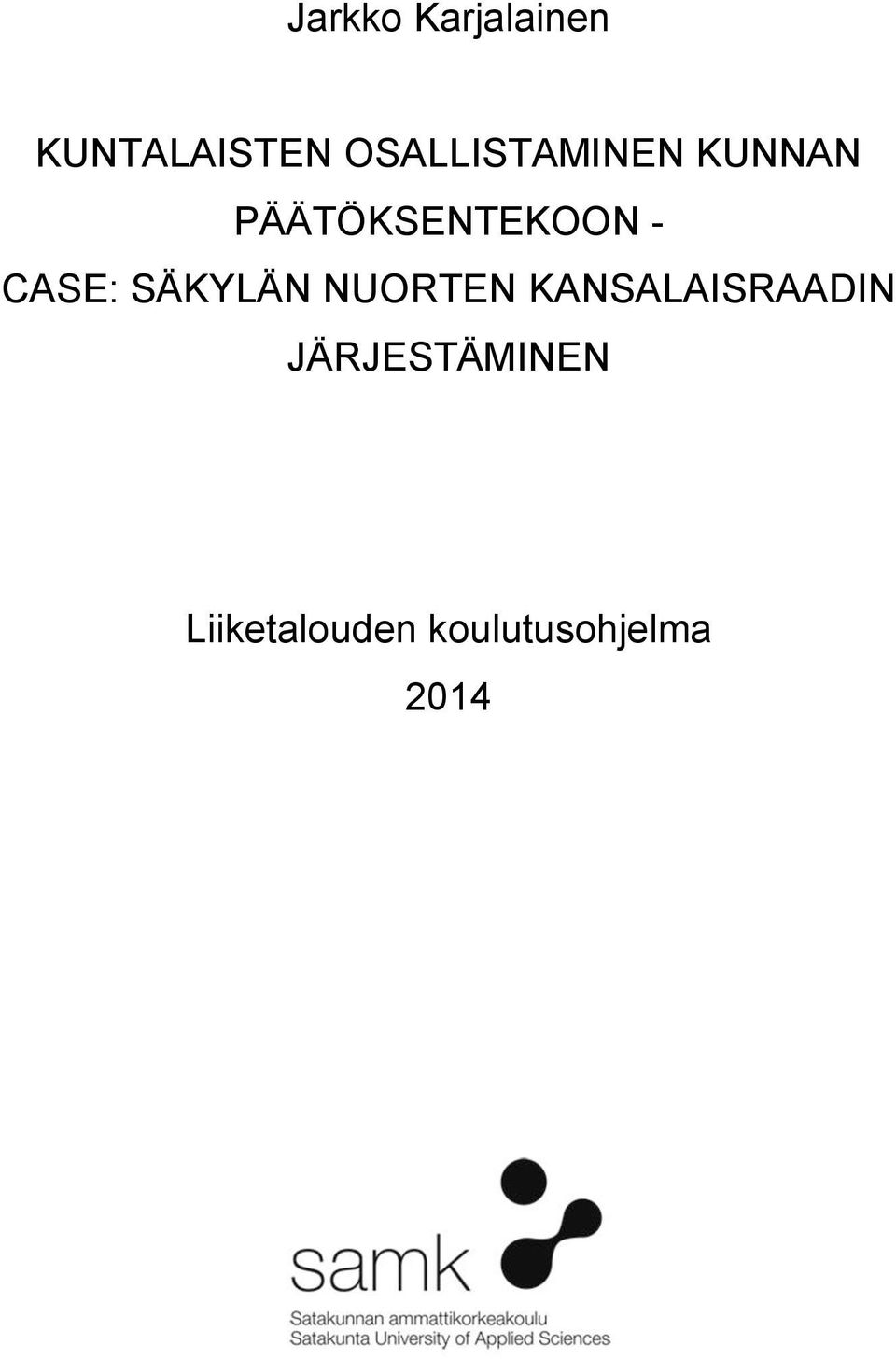 CASE: SÄKYLÄN NUORTEN KANSALAISRAADIN