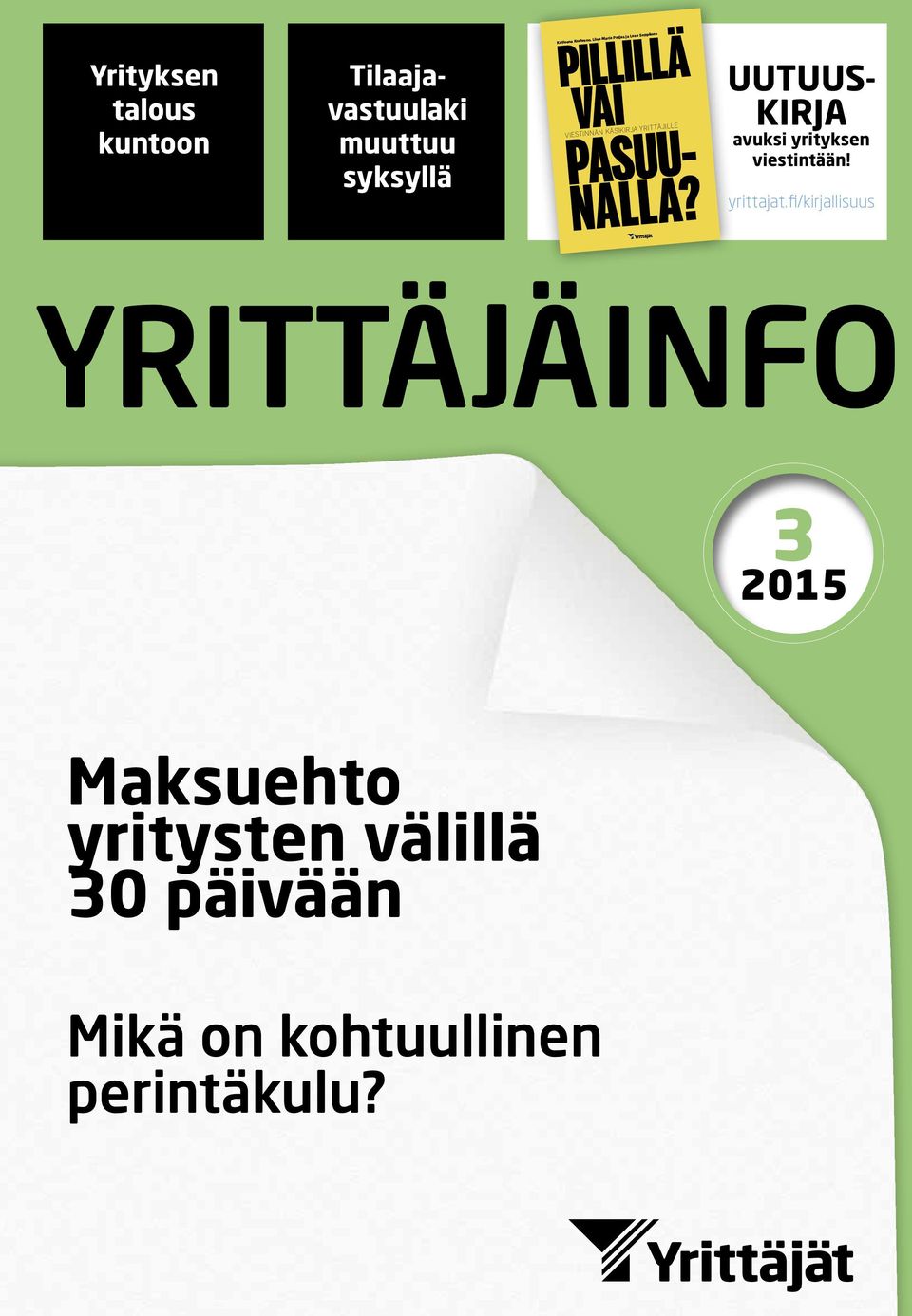 Pillillä vai pasuunalla on kattava viestinnän käsikirja yrittäjälle. Se on kuin mainostoimisto ja viestintäosasto samassa paketissa.