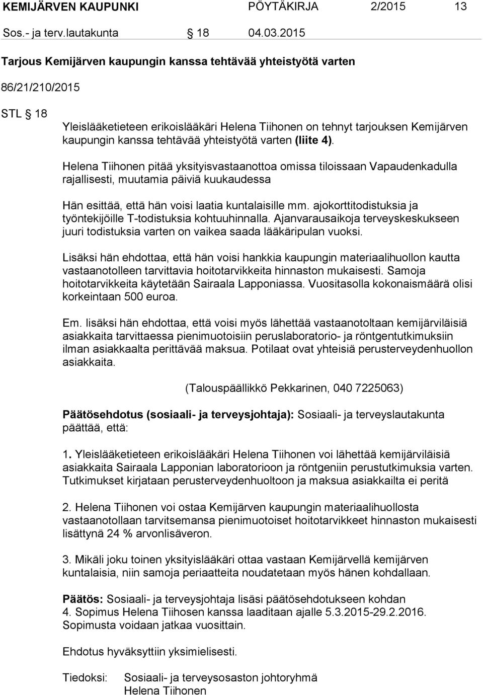 yhteistyötä varten (liite 4).