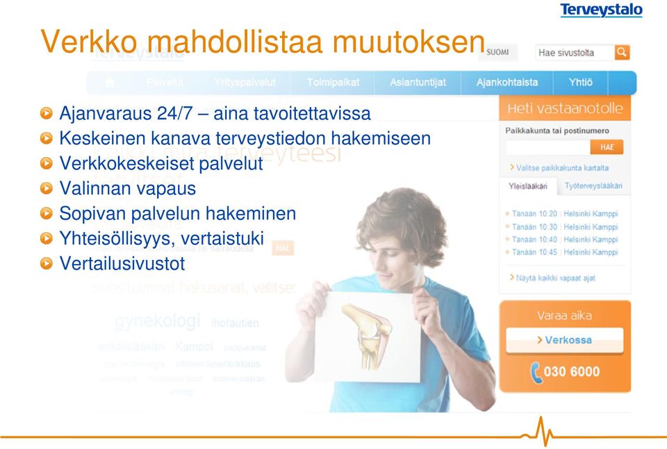 hakemiseen Verkkokeskeiset palvelut Valinnan vapaus