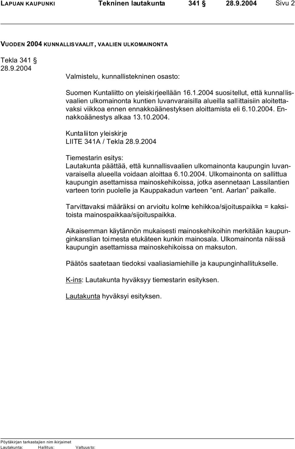 Valmistelu, kunnallistekninen osasto: Suomen Kuntaliitto on yleiskirjeellään 16