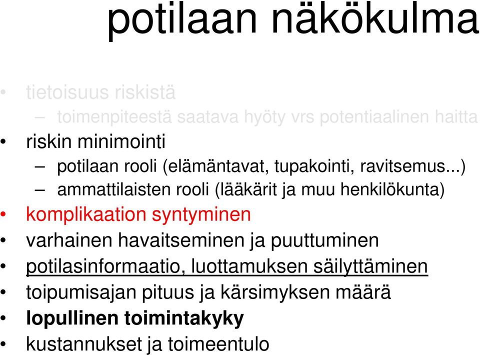 ..) ammattilaisten rooli (lääkärit ja muu henkilökunta) komplikaation syntyminen varhainen havaitseminen