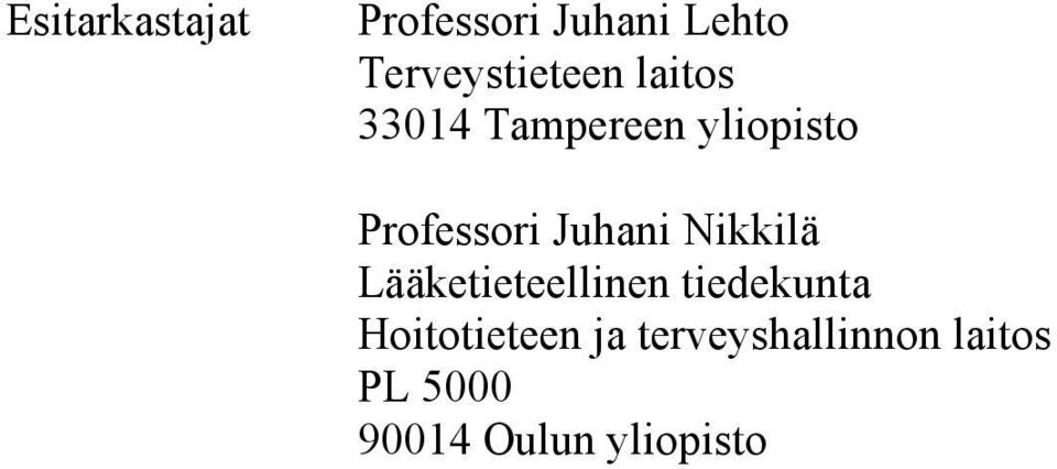 Professori Juhani Nikkilä Lääketieteellinen