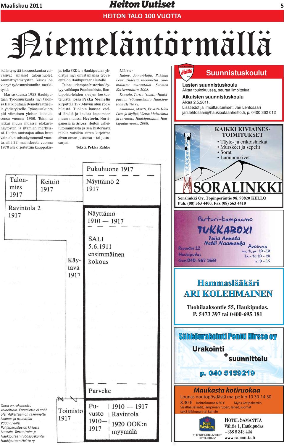 Toiminta jatkui muun muassa elokuvanäytösten ja iltamien merkeissä. Uuden omistajan aikaa kesti vain alun toistakymmentä vuotta, sillä 22.