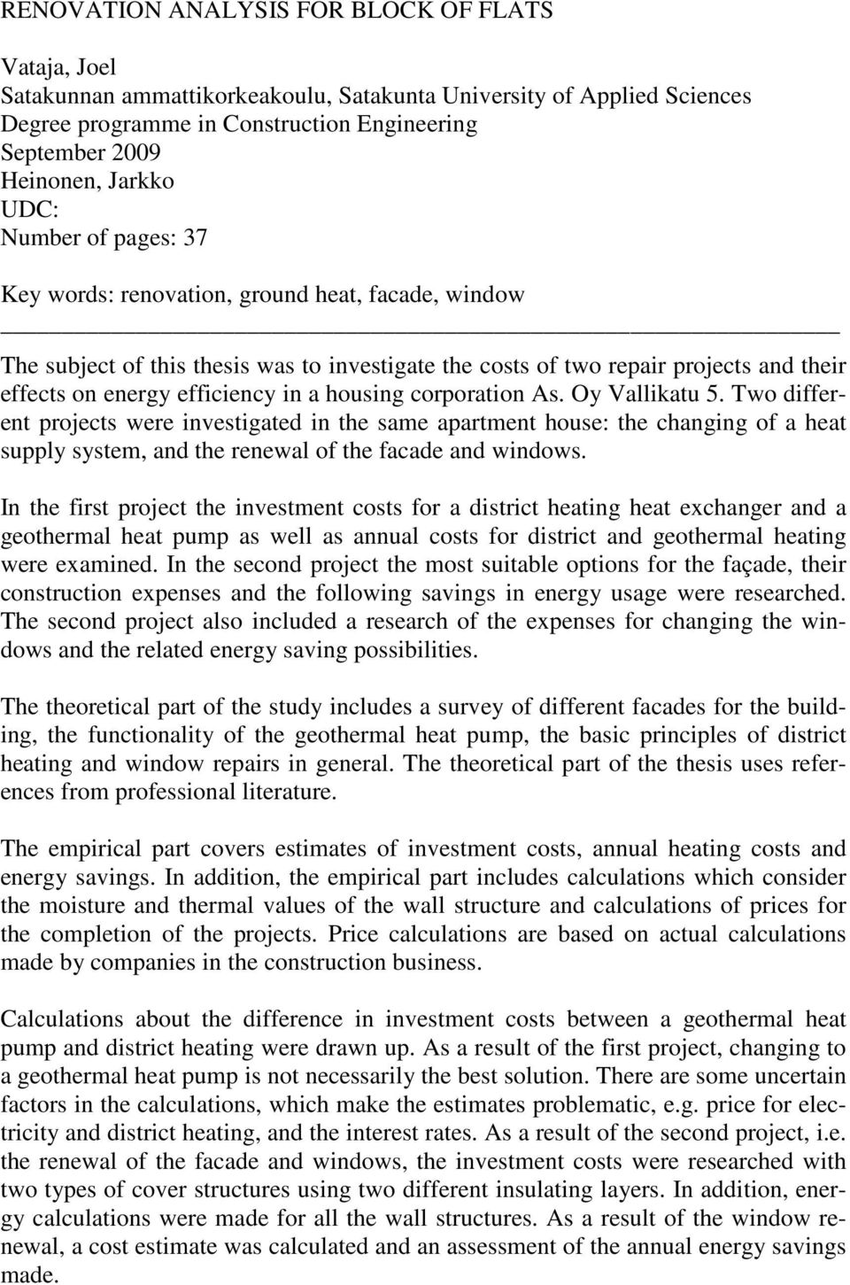 efficiency in a housing corporation As. Oy Vallikatu 5.