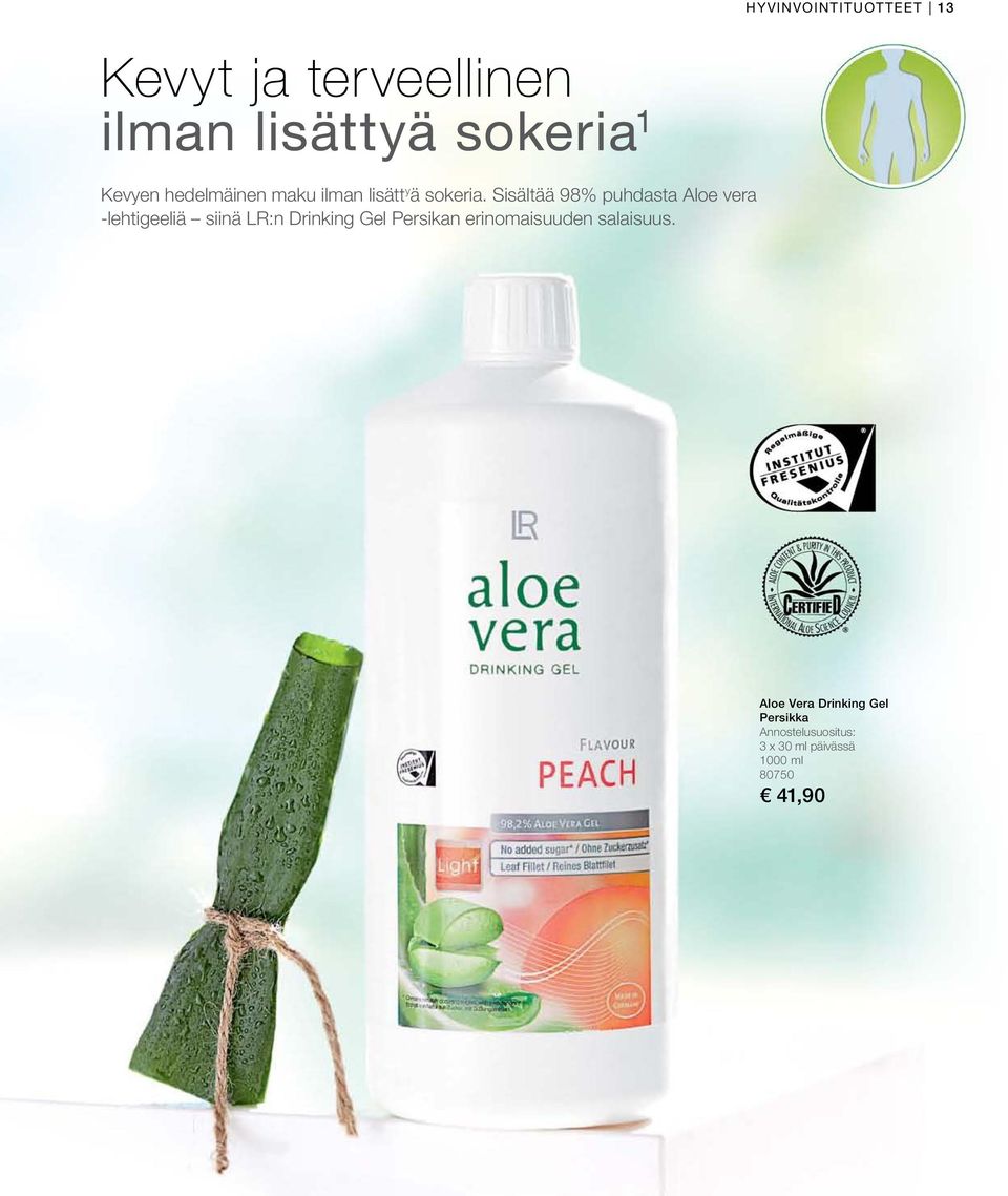 Sisältää 98% puhdasta Aloe vera -lehtigeeliä siinä LR:n Drinking Gel Persikan