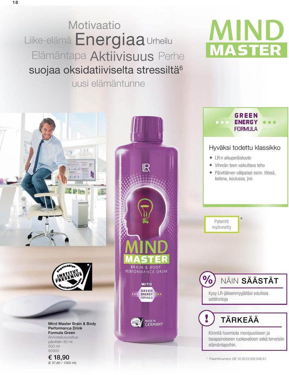 Patentti myönnetty * NÄIN SÄÄSTÄT Kysy LR-jälleenmyyjältäsi edullisia settihintoja Mind Master Brain & Body Performance Drink Formula Green