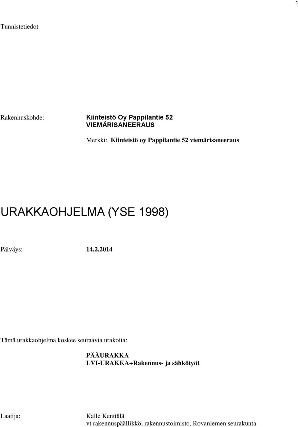 viemärisaneeraus URAKKAOHJELMA (YSE 1998) Päiväys: 14.2.
