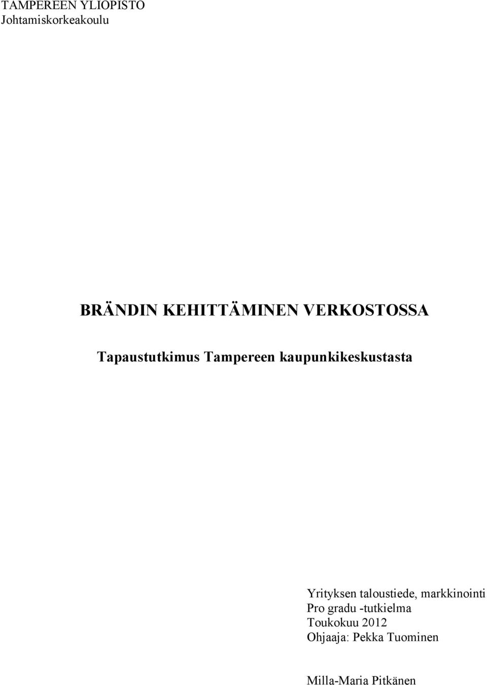 kaupunkikeskustasta Yrityksen taloustiede, markkinointi