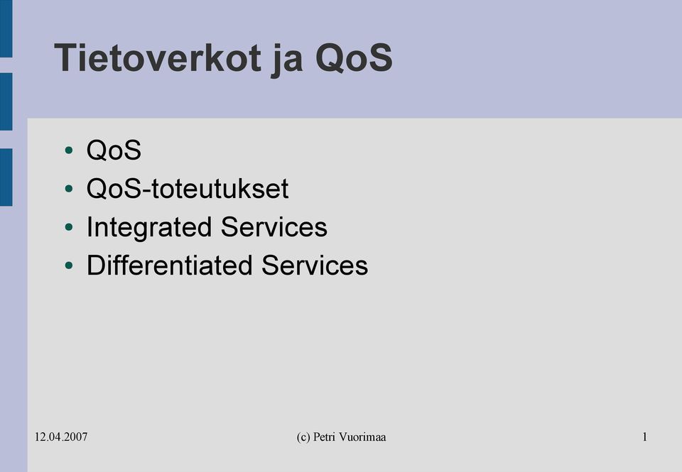 Integrated Services