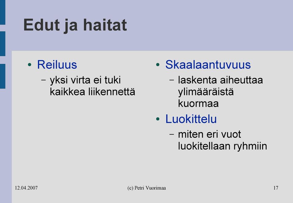 laskenta aiheuttaa ylimääräistä kuormaa