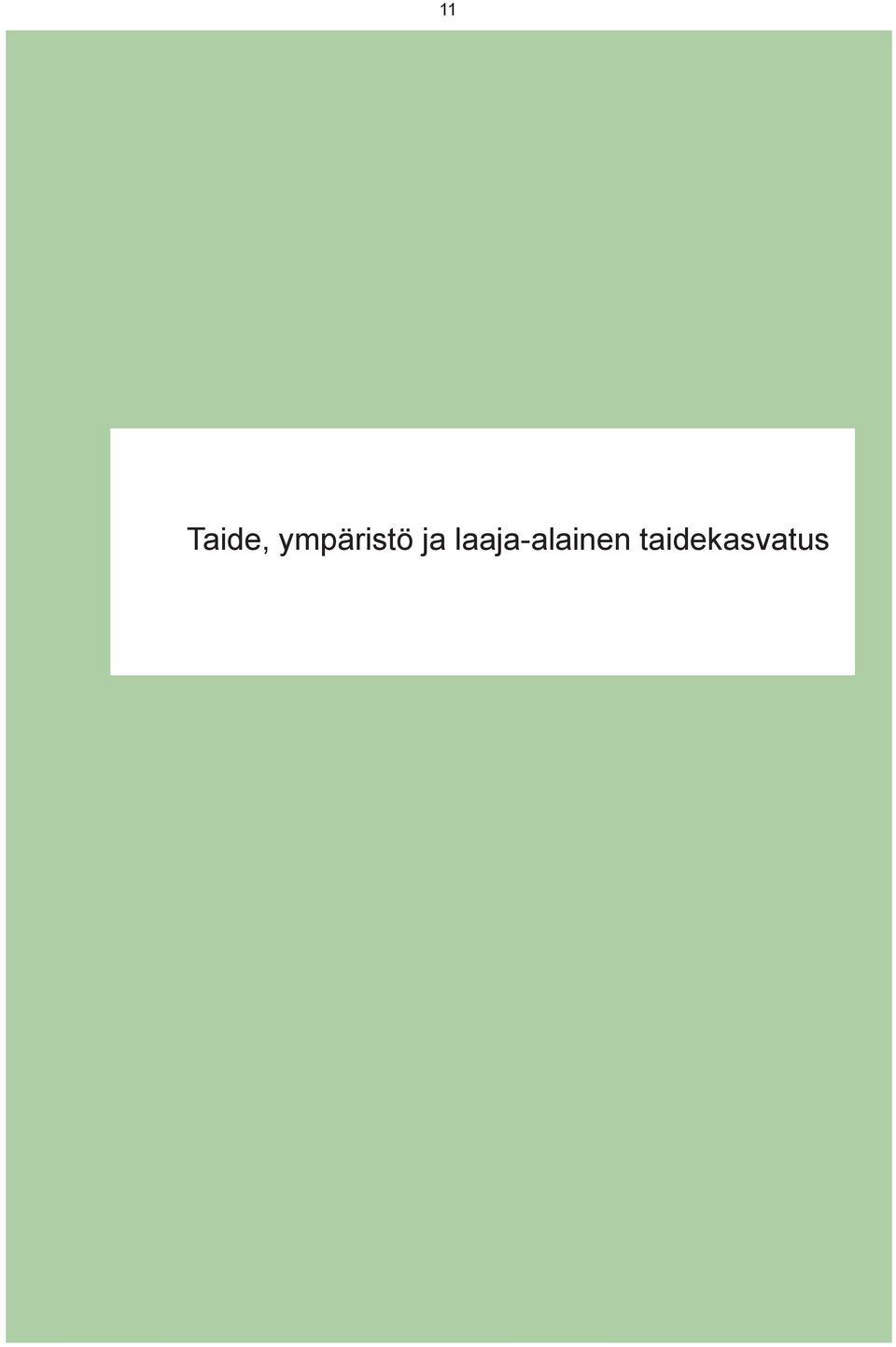 taidekasvatus Taide,