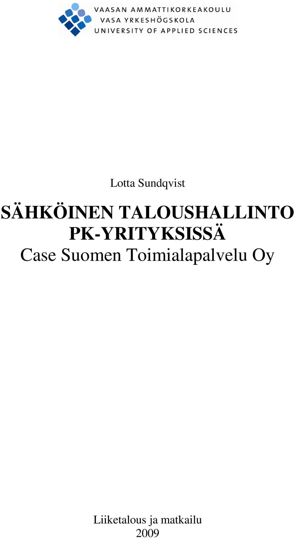 PK-YRITYKSISSÄ Case Suomen