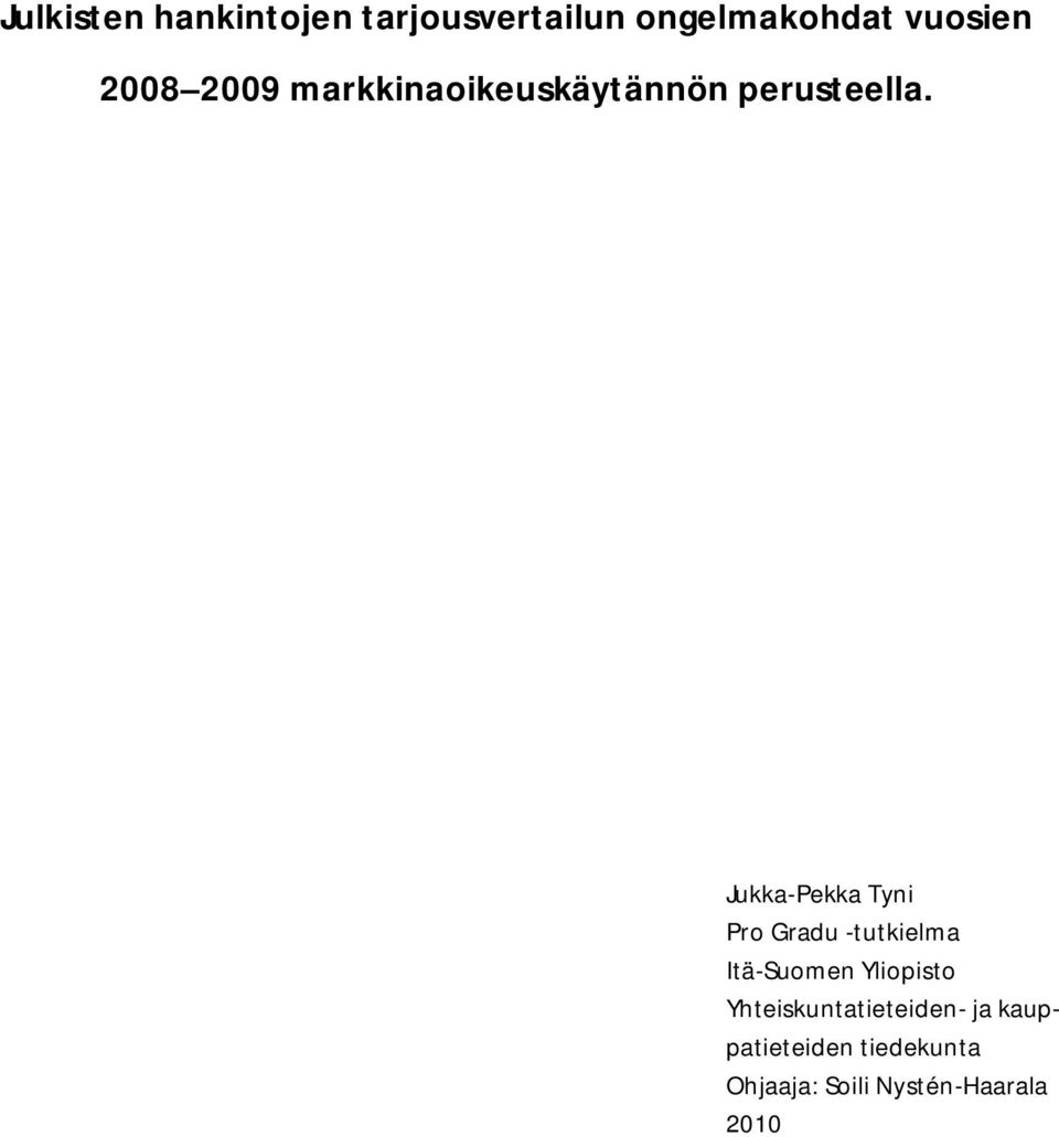 Jukka-Pekka Tyni Pro Gradu -tutkielma Itä-Suomen Yliopisto