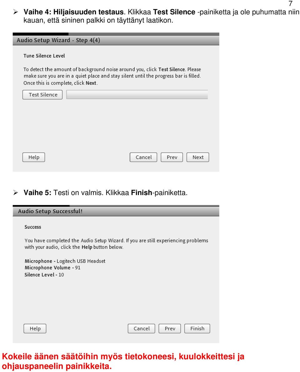 sininen palkki on täyttänyt laatikon. Vaihe 5: Testi on valmis.