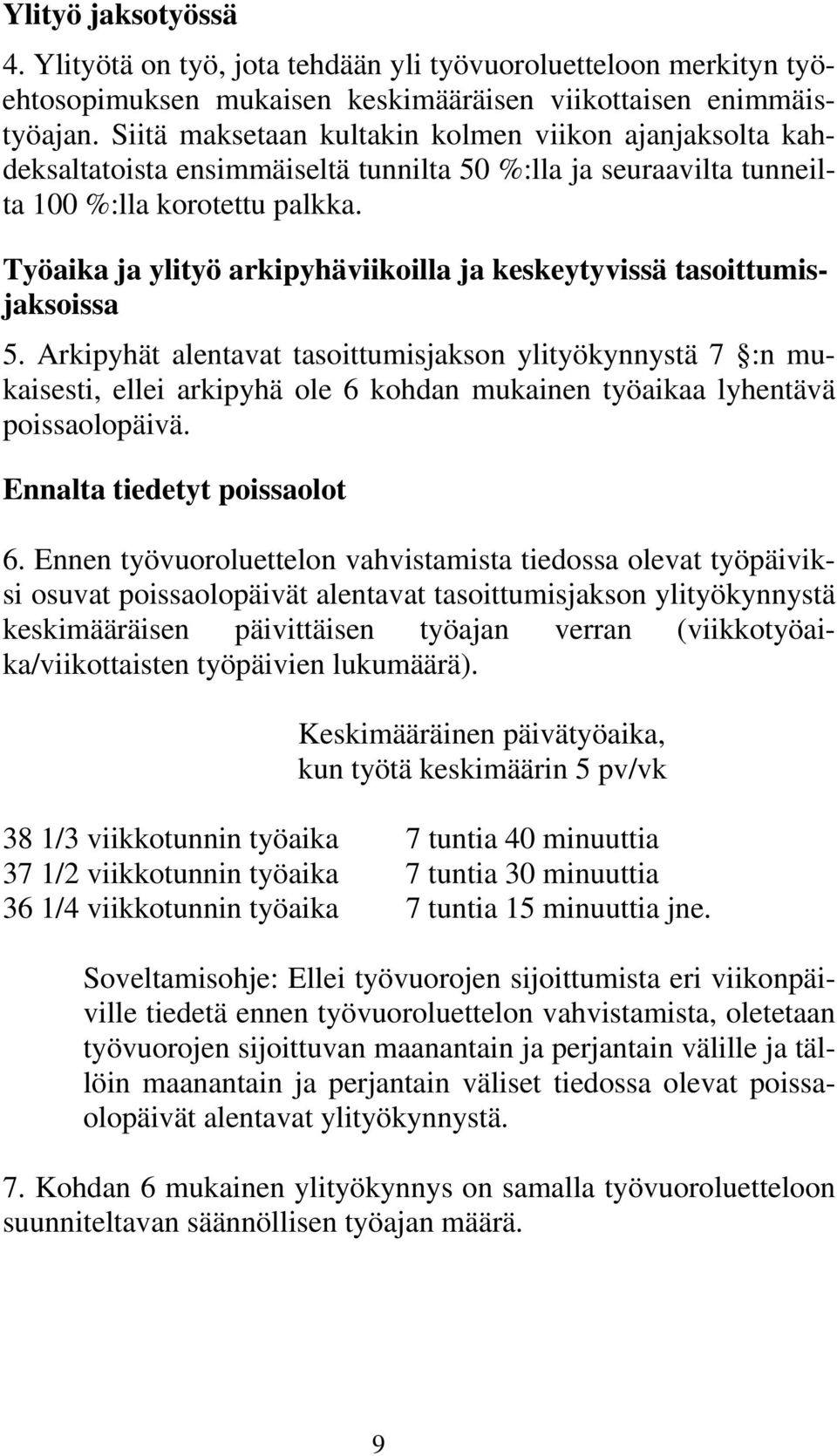 Työaika ja ylityö arkipyhäviikoilla ja keskeytyvissä tasoittumisjaksoissa 5.