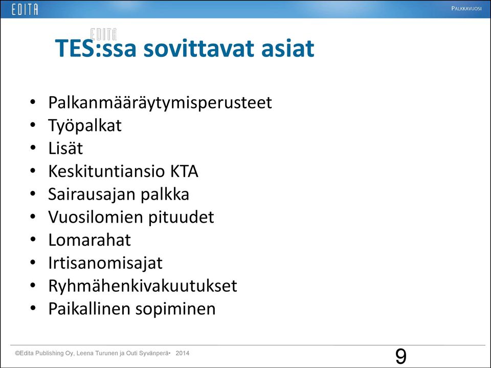 pituudet Lomarahat Irtisanomisajat Ryhmähenkivakuutukset