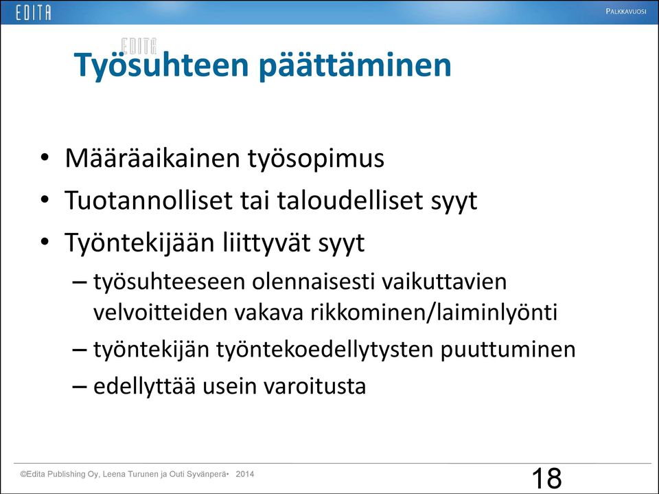 velvoitteiden vakava rikkominen/laiminlyönti työntekijän työntekoedellytysten