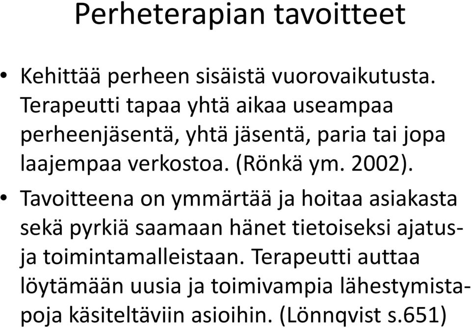 (Rönkä ym. 2002).