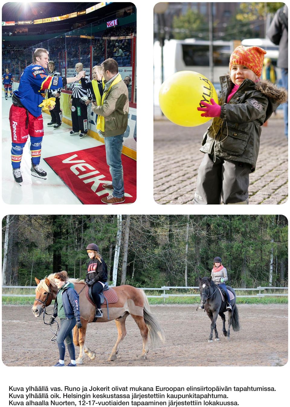 tapahtumissa. Kuva ylhäällä oik.