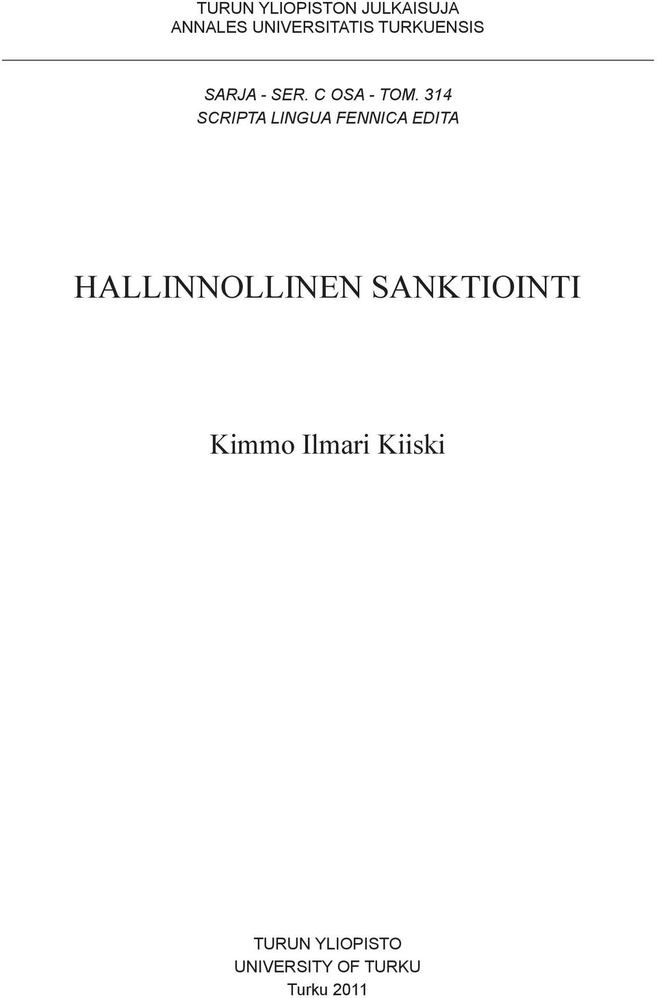 314 Scripta Lingua Fennica Edita Hallinnollinen