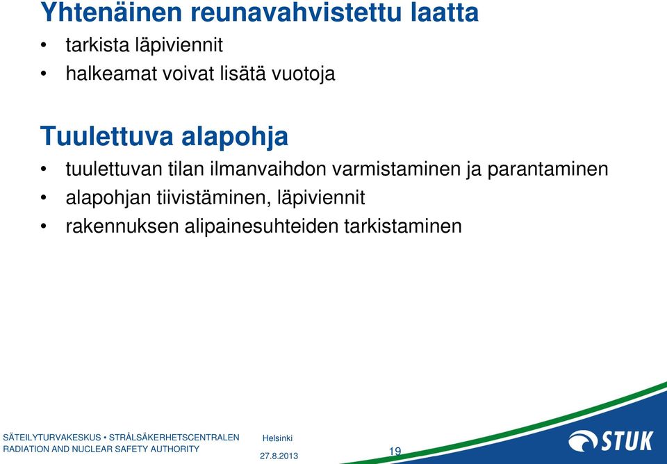 tuulettuvan tilan ilmanvaihdon varmistaminen ja parantaminen