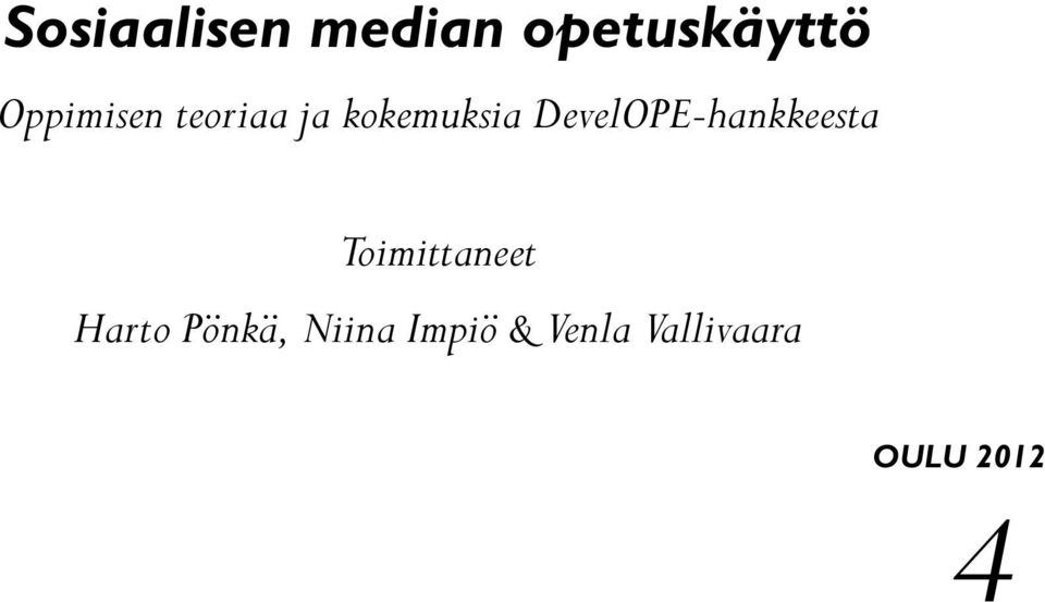 DevelOPE-hankkeesta Toimittaneet
